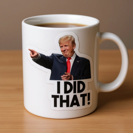 TRUMP "I DID THAT" STICKERS